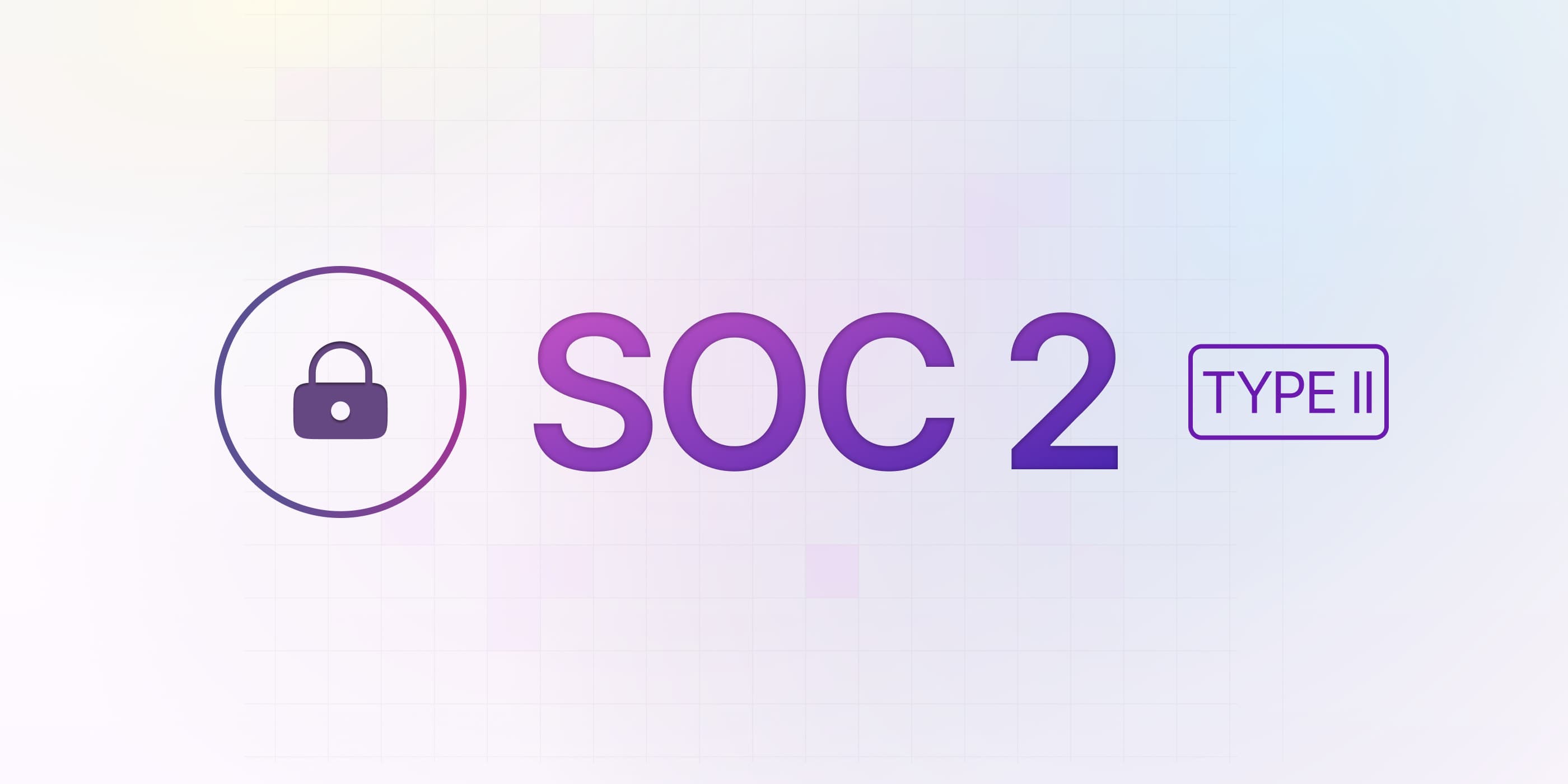 SOC 2 Type II compliant