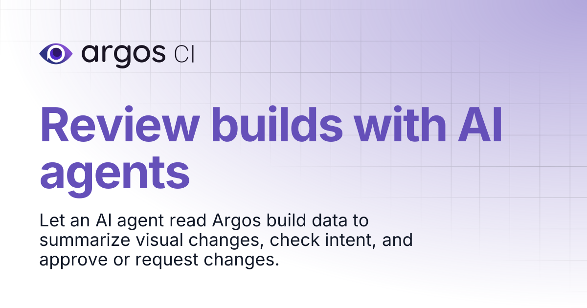 Review builds with AI agents | Argos Docs