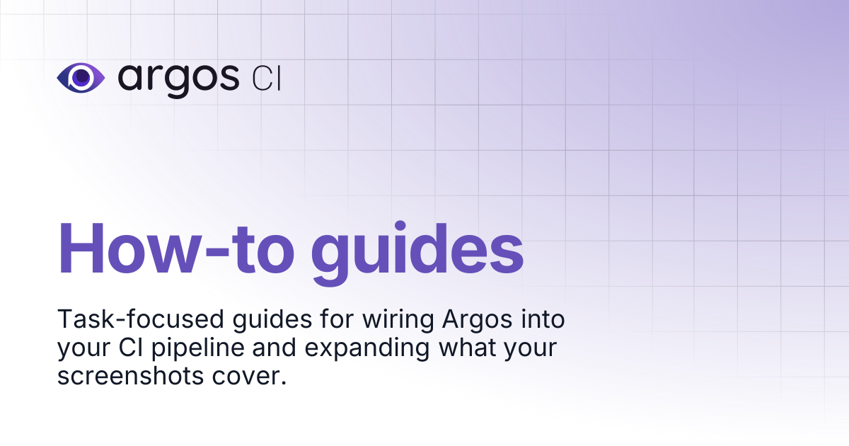 How-to guides | Argos Docs